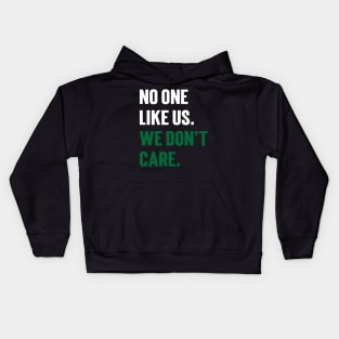 No One Like Us We Don't Care Kids Hoodie